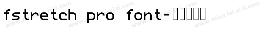 fstretch pro font字体转换